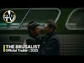 The Brutalist | Official Trailer | 2025