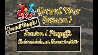 [AoE3] ESOC Grand Tour S1 // Playoffs − GRAND FINALS: Kaiserklein vs Knuschelbär