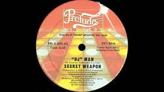 Secret Weapon - DJ Man (Extended Version)1983