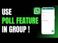 How to Use WhatsApp Poll Feature in Group !