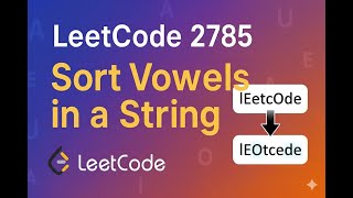 LeetCode | Sort Vowels in a String | Medium String Problem Explained