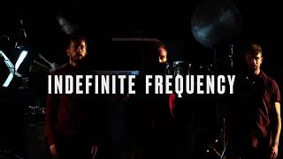 INDEFINITE FREQUENCY / Brittain, Tomášik \u0026 SToP / OFFICIAL TRAILER