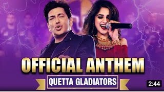 Quetta gladiators OffIcial new song||HBL PSL SONGS
