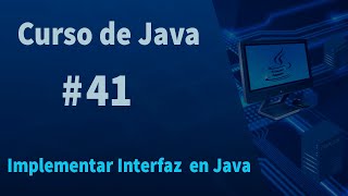 🔴Curso de Java#41 - Implementar Interfaz en Java