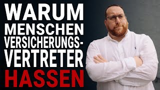 Der wahre Grund warum Versicherungsvertreter so verhasst sind