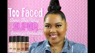 Too Faced Born This Way Super Coverage Concealer Review + Demo + Swatches of ALL Shades