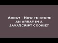 Array : How to store an array in a JavaScript cookie?