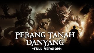 Perang Tanah Danyang || FULL VERSION - By Diosetta Story