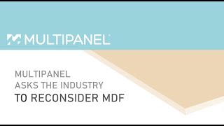 Multipanel Asks The Industry to Reconsider MDF