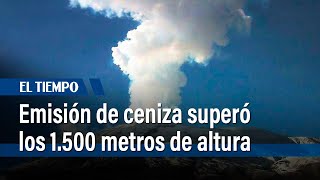 Emisión de ceniza del Nevado del Ruiz superó los 1.500 metros de altura | El Tiempo