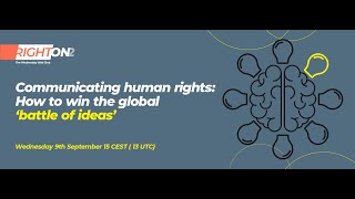 RightOn #11: Communicating human rights: How to win the global ‘battle of ideas' [RightOn Web Chat]