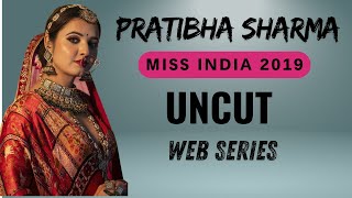 PRATIBHA SHARMA UNCUT WEB SERIES | ELITE INTERNATIONAL MISS INDIA 2019 | NAVARASA LITE |