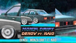 Denov - Monza Drift ft NAIO (Letra)