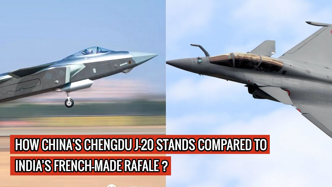 CHINESE CHENGDU J20 Vs INIDIA'S FRENCH MADE RAFALE - UNBIASED ...