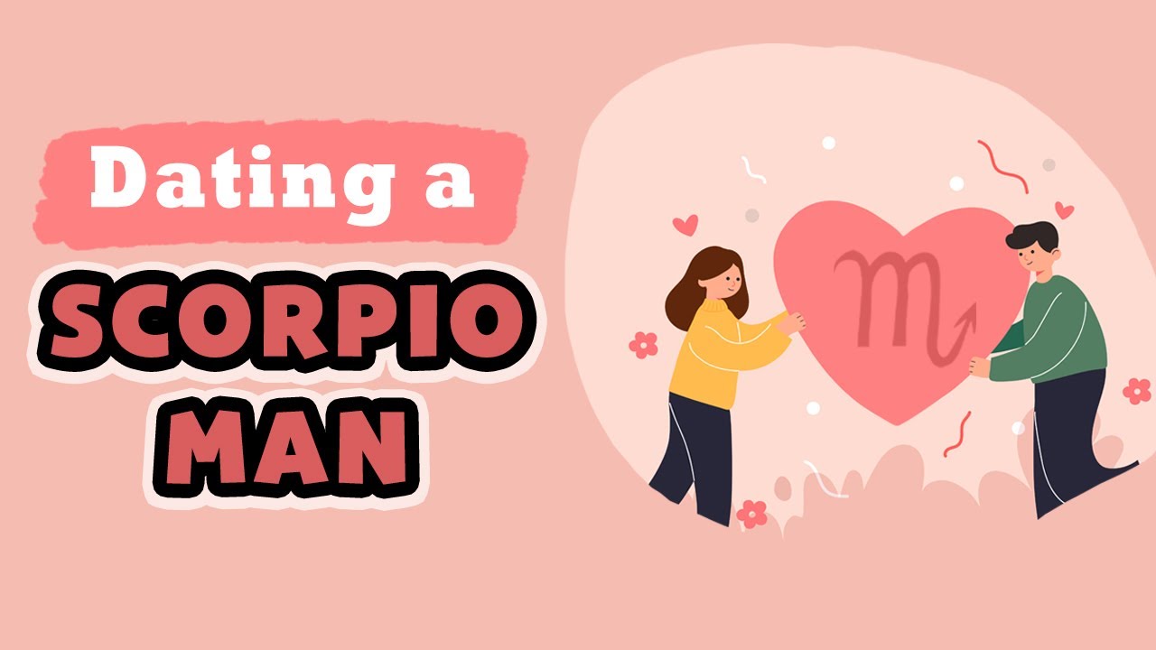 13 Things To Know In The Early Stages Of Dating A Scorpio Man - YouTube