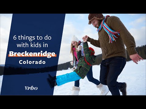 Activities for Kids in Breckenridge, CO – Family Vacations with HomeAway.com