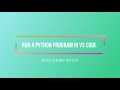 How to Run Python in Visual Studio Code on Windows 10 2021 Best IDE