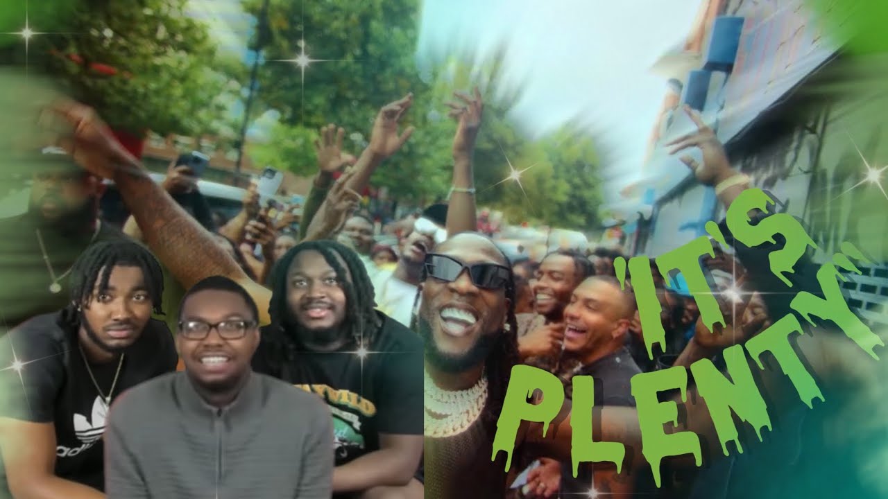 FIRST EVER REACTION TO Burna Boy - It's Plenty [Official Music Video ...