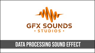 Data Processing Sound Effect
