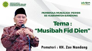 Musibah Fid Dien || KH. Zae Nandang