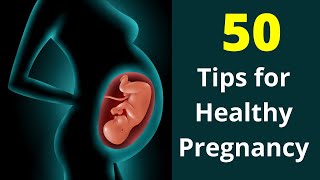 50 Essential Tips for a Healthy Pregnancy | Tips for Every Expecting Mother