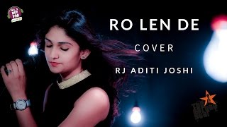 Aaj Ro Len de - Aditi Joshi - Cover Song - 1920 LONDON