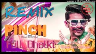 Gulzaar Chhaniwala:- PINCH (Dhol Remix) Dj Remix New Haryanvi Song Remix PINCH Gulzaar Chhaniwala