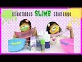 BLINDFOLDED SLIME CHALLENGE ♥ MEMBUAT SLIME SAMBIL TUTUP MATA ?