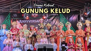 DRAMA KOLOSAL GUNUNG KELUD BY SANGGAR KRESNA SATYA KENCANA