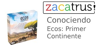 Conociendo Ecos: Primer Continente