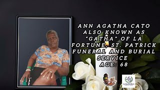 Ann Agatha Cato also known as “Gatha” of La Fortune, St. Patrick Funeral and Burial Service