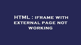 HTML : iframe with external page not working