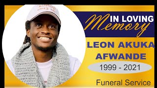 Celebrating The Life Of Leon Akuka Afwande 1999 - 2021 By Fejalink Systems 07234487090717810022