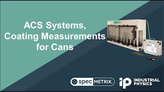 SpecMetrix® ACS Systems, Coating Measurements for Single \u0026 Multi Cans