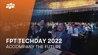 FPT Techday 2022 | Accompany The Future