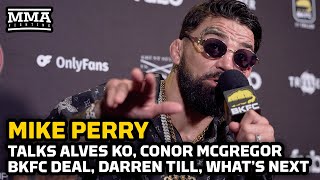 Mike Perry Reacts To Conor McGregor BKFC Deal, Thiago Alves KO, Calls Out Darren Till