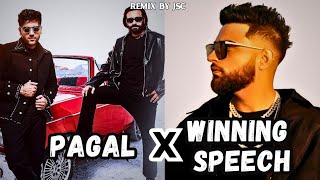 "Pagal" X "Winning Speech" - Babbu Maan ft. Karan Aujla & Guru (Remix) | Latest Punjabi Songs 2024