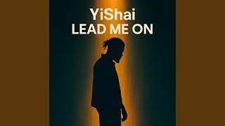 Lead Me On