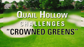 The Iconic Crowned Greens at Quail Hollow | 2017 PGA Championship