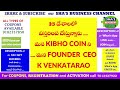 మన kibho coin ని 16 దేశాలలో ప్రారంభించబోతున్నాను..మన founder ceo k venkatarao