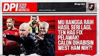 MANCHESTER UNITED BANGGA SERI 2 KALI, TEN HAG KOCAK! CALON JADI KORBAN WESTHAM NIH - DPI - EPS 1419