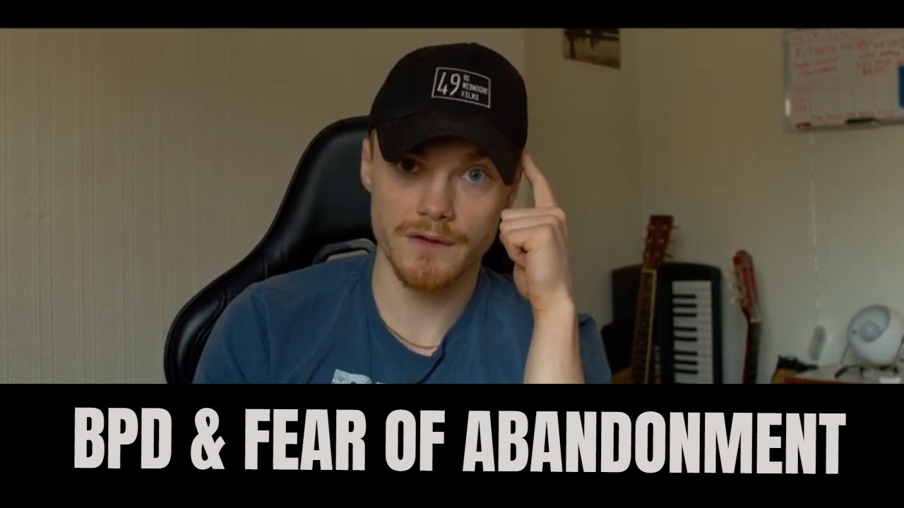 BPD Fear Of Abandonment (personal Advice) - YouTube