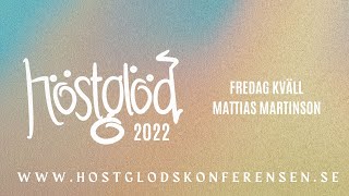 Kvällsmöte Mattias Martinson - Höstglöd 2022