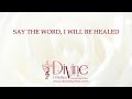 Say The Word, I Will Be Healed Song Lyrics Video - Divine Hymns