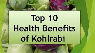 Top 10 Health Benefits Of Kohlrabi. Most Amazing Benefits Of Kohlrabi