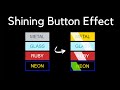 CSS Animation Shining Button Effect - Create Different Textures Using HTML+CSS