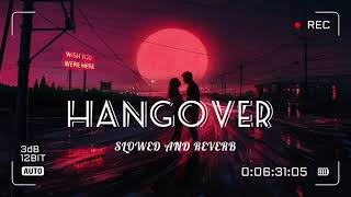 Hangover song (slowed and reverb) |Kick movie song|lofi version songs|Bollywood songs|Salman khan