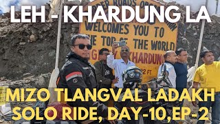 Mizo Tlangval | Umling La, Ladakh Solo Ride | Leh - Khardung La | Day-10 | Ep-2