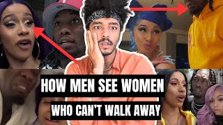 Cardi B's & Offset : How Men View Women Who Can't Walk Away