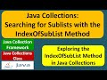 Java Collections: Searching for Sublists with the IndexOfSubList Method | Java Collection Framework